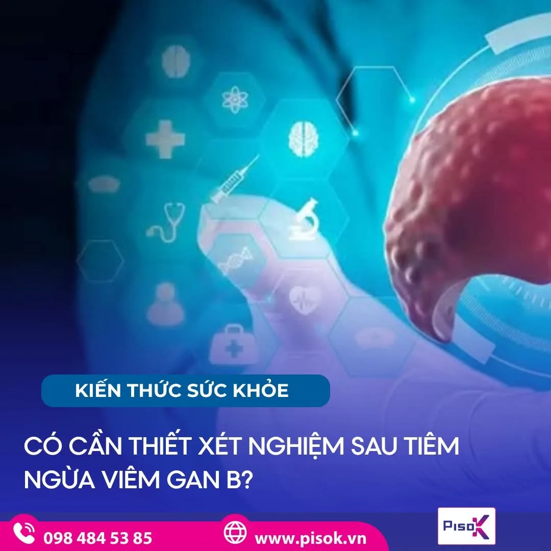 Xét nghiệm kháng thể sau tiêm ngừa viêm gan B